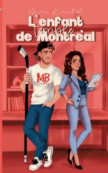 L'enfant terrible de Montréal