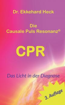 Die Causale Puls Resonanz® CPR
