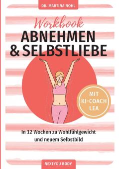 Abnehmen und Selbstliebe Workbook (Buchhandelsausgabe)