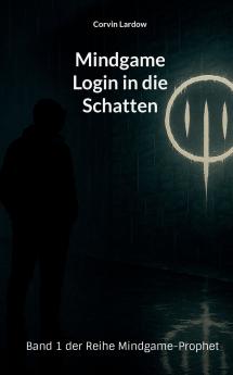 Mindgame - Login in die Schatten
