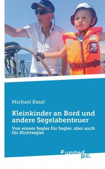 Kleinkinder an Bord und andere Segelabenteuer