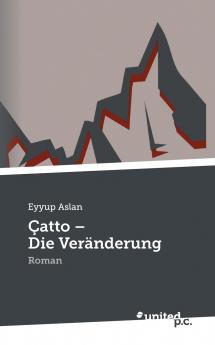 Çatto - Die Veränderung