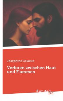 Verloren zwischen Haut und Flammen