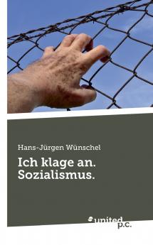 Ich klage an. Sozialismus.