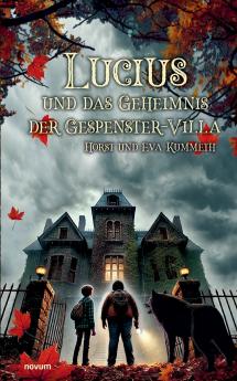 Lucius und das Geheimnis der Gespenster-Villa