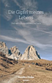 Die Gipfel meines Lebens