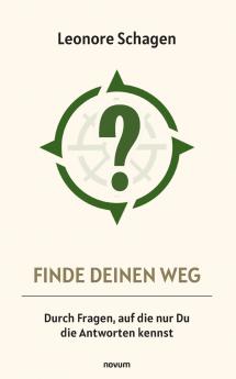 Finde Deinen Weg - Durch Fragen auf die nur Du die Antworten kennst