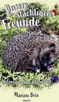 Unsere stachligen Freunde