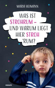 Was ist Strohrum - und warum liegt hier Stroh 'rum?