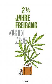 2 1/2 Jahre Freigang