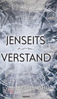 Jenseits vom Verstand