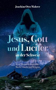 Jesus Gott und Lucifer in der Schweiz