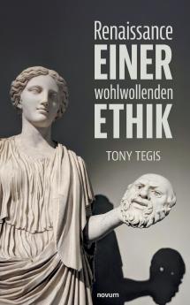Renaissance einer wohlwollenden Ethik