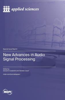 New Advances in Audio Signal Processing