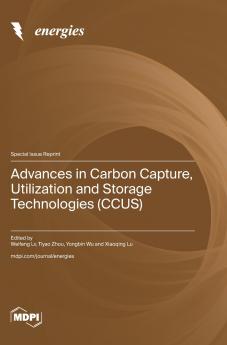 Advances in Carbon Capture Utilization and Storage Technologies (CCUS)