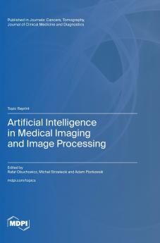 Artificial Intelligence in Medical Imaging and Image Processing