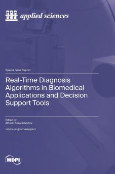 Real-Time Diagnosis Algorithms in Biomedical Applications and Decision Support Tools