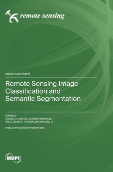 Remote Sensing Image Classification and Semantic Segmentation