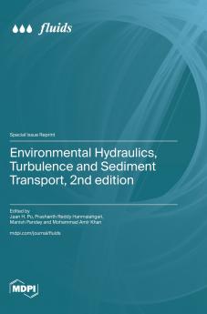 Environmental Hydraulics Turbulence and Sediment Transport 2nd edition