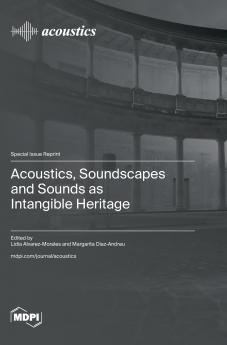 Acoustics Soundscapes and Sounds as Intangible Heritage