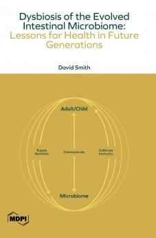 Dysbiosis of the Evolved Intestinal Microbiome