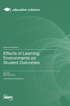 Effects of Learning Environments on Student Outcomes