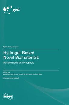 Hydrogel-Based Novel Biomaterials