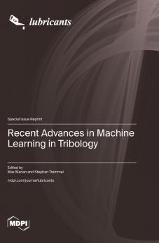 Recent Advances in Machine Learning in Tribology