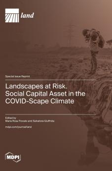 Landscapes at Risk. Social Capital Asset in the COVID-Scape Climate