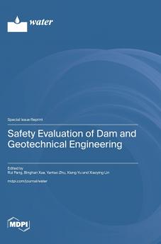 Safety Evaluation of Dam and Geotechnical Engineering