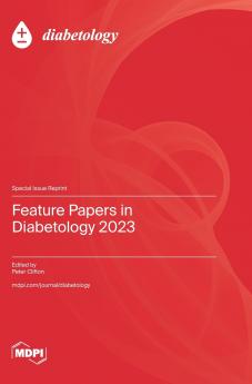 Feature Papers in Diabetology 2023