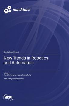 New Trends in Robotics and Automation