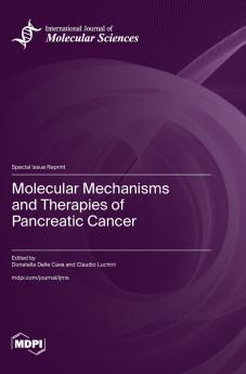 Molecular Mechanisms and Therapies of Pancreatic Cancer