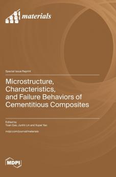 Microstructure Characteristics and Failure Behaviors of Cementitious Composites