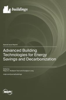Advanced Building Technologies for Energy Savings and Decarbonization