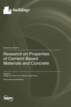 Research on Properties of Cement-Based Materials and Concrete