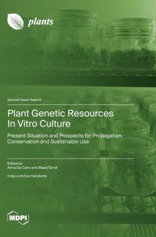 Plant Genetic Resources In Vitro Culture