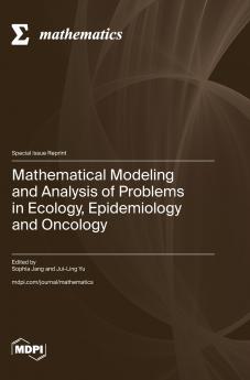Mathematical Modeling and Analysis of Problems in Ecology Epidemiology and Oncology