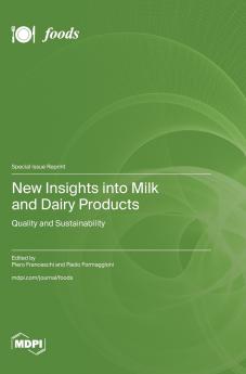 New Insights into Milk and Dairy Products