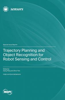 Trajectory Planning and Object Recognition for Robot Sensing and Control