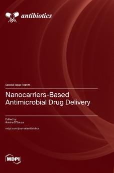Nanocarriers-Based Antimicrobial Drug Delivery