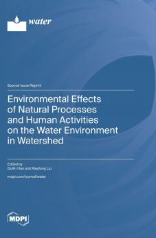 Environmental Effects of Natural Processes and Human Activities on the Water Environment in Watershed