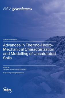Advances in Thermo-Hydro-Mechanical Characterization and Modelling of Unsaturated Soils
