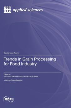 Trends in Grain Processing for Food Industry