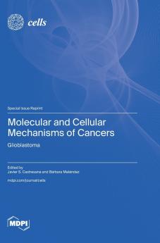 Molecular and Cellular Mechanisms of Cancers