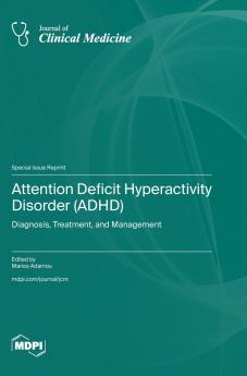 Attention Deficit Hyperactivity Disorder (ADHD)
