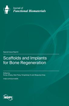 Scaffolds and Implants for Bone Regeneration