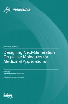 Designing Next-Generation Drug-Like Molecules for Medicinal Applications