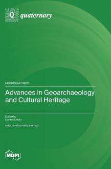 Advances in Geoarchaeology and Cultural Heritage