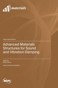 Advanced Materials Structures for Sound and Vibration Damping